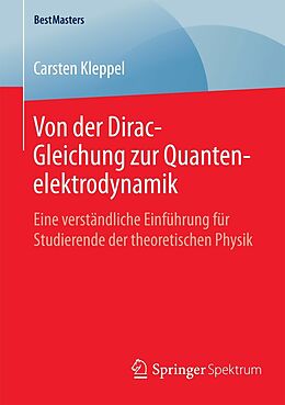 E-Book (pdf) Von der Dirac-Gleichung zur Quantenelektrodynamik von Carsten Kleppel