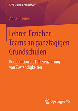 E-Book (pdf) Lehrer-Erzieher-Teams an ganztägigen Grundschulen von Anne Breuer