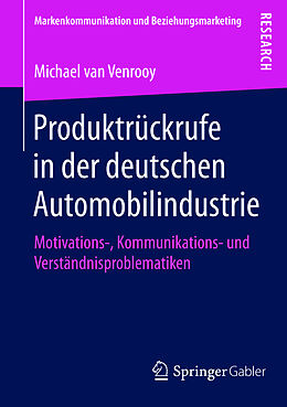 Kartonierter Einband Produktrückrufe in der deutschen Automobilindustrie von Michael van Venrooy