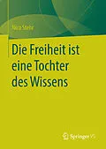 E-Book (pdf) Die Freiheit ist eine Tochter des Wissens von Nico Stehr