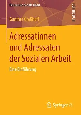 E-Book (pdf) Adressatinnen und Adressaten der Sozialen Arbeit von Gunther Graßhoff
