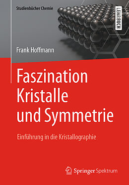 Kartonierter Einband Faszination Kristalle und Symmetrie von Frank Hoffmann