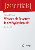 E-Book (pdf) Weisheit als Ressource in der Psychotherapie von Samuel Pfeifer