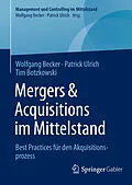 E-Book (pdf) Mergers &amp; Acquisitions im Mittelstand von Wolfgang Becker, Patrick Ulrich, Tim Botzkowski