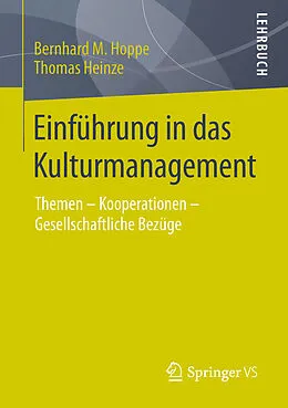 E-Book (pdf) Einführung in das Kulturmanagement von Bernhard M. Hoppe, Thomas Heinze