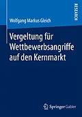 E-Book (pdf) Vergeltung für Wettbewerbsangriffe auf den Kernmarkt von Wolfgang Markus Gleich