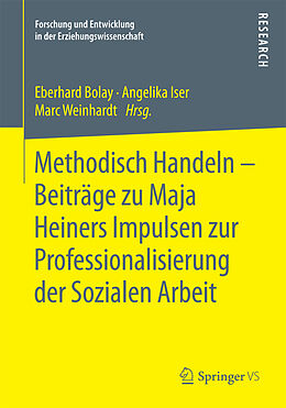 Kartonierter Einband Methodisch Handeln  Beiträge zu Maja Heiners Impulsen zur Professionalisierung der Sozialen Arbeit von 