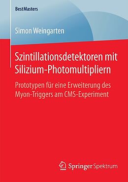 E-Book (pdf) Szintillationsdetektoren mit Silizium-Photomultipliern von Simon Weingarten