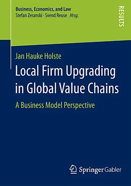 E-Book (pdf) Local Firm Upgrading in Global Value Chains von Jan Hauke Holste