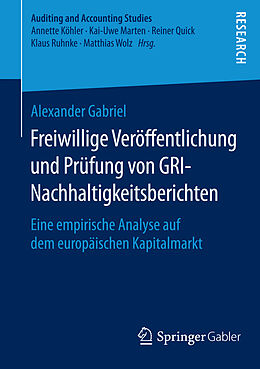 Kartonierter Einband Freiwillige Veröffentlichung und Prüfung von GRI-Nachhaltigkeitsberichten von Alexander Gabriel