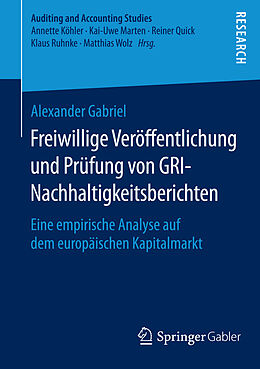 E-Book (pdf) Freiwillige Veröffentlichung und Prüfung von GRI-Nachhaltigkeitsberichten von Alexander Gabriel