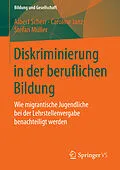 E-Book (pdf) Diskriminierung in der beruflichen Bildung von Albert Scherr, Caroline Janz, Stefan Müller
