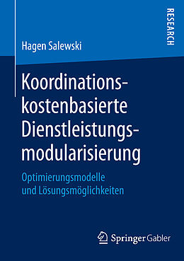 E-Book (pdf) Koordinationskostenbasierte Dienstleistungsmodularisierung von Hagen Salewski
