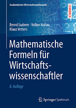 Kartonierter Einband Mathematische Formeln für Wirtschaftswissenschaftler von Bernd Luderer, Volker Nollau, Klaus Vetters