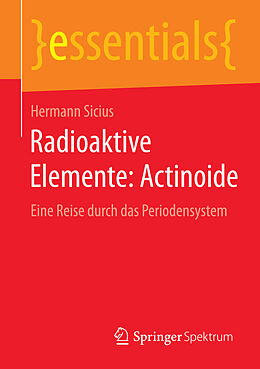E-Book (pdf) Radioaktive Elemente: Actinoide von Hermann Sicius