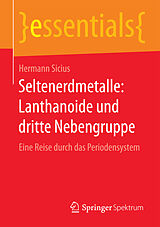 Kartonierter Einband Seltenerdmetalle: Lanthanoide und dritte Nebengruppe von Hermann Sicius