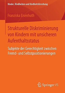 E-Book (pdf) Strukturelle Diskriminierung von Kindern mit unsicheren Aufenthaltsstatus von Franziska Eisenhuth