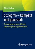 E-Book (pdf) Six Sigma - Kompakt und praxisnah von Almut Melzer
