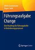 E-Book (pdf) Führungsaufgabe Change von Ulrich Grannemann, Hagen Seele