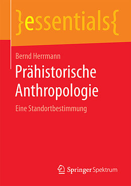 Kartonierter Einband Prähistorische Anthropologie von Bernd Herrmann