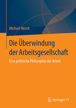 E-Book (pdf) Die Überwindung der Arbeitsgesellschaft von Michael Hirsch