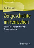 E-Book (pdf) Zeitgeschichte im Fernsehen von Jan N. Lorenzen