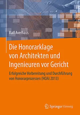 E-Book (pdf) Die Honorarklage von Architekten und Ingenieuren vor Gericht von Ralf Averhaus
