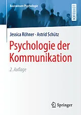E-Book (pdf) Psychologie der Kommunikation von Jessica Röhner, Astrid Schütz
