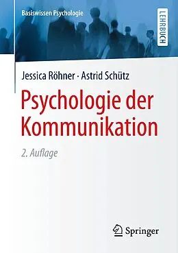 E-Book (pdf) Psychologie der Kommunikation von Jessica Röhner, Astrid Schütz