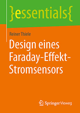 Kartonierter Einband Design eines Faraday-Effekt-Stromsensors von Reiner Thiele