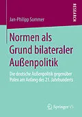 E-Book (pdf) Normen als Grund bilateraler Außenpolitik von Jan-Philipp Sommer