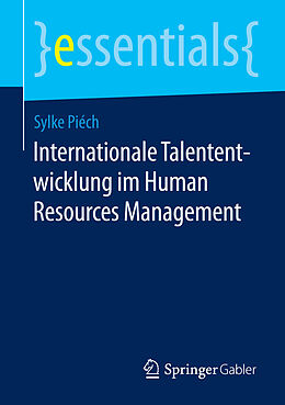 E-Book (pdf) Internationale Talententwicklung im Human Resources Management von Sylke Piéch