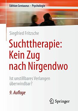 E-Book (pdf) Suchttherapie: Kein Zug nach Nirgendwo von Siegfried Fritzsche