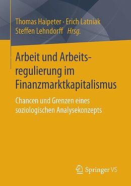 E-Book (pdf) Arbeit und Arbeitsregulierung im Finanzmarktkapitalismus von 