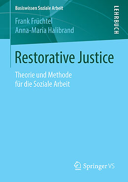 Kartonierter Einband Restorative Justice von Frank Früchtel, Anna-Maria Halibrand