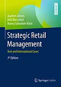 E-Book (pdf) Strategic Retail Management von Joachim Zentes, Dirk Morschett, Hanna Schramm-Klein