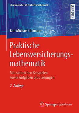 E-Book (pdf) Praktische Lebensversicherungsmathematik von Karl Michael Ortmann