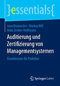 E-Book (pdf) Auditierung und Zertifizierung von Managementsystemen von Jana Brauweiler, Markus Will, Anke Zenker-Hoffmann