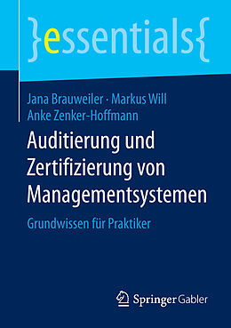 E-Book (pdf) Auditierung und Zertifizierung von Managementsystemen von Jana Brauweiler, Markus Will, Anke Zenker-Hoffmann