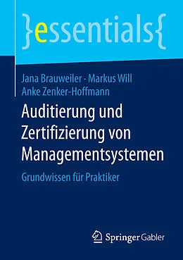 E-Book (pdf) Auditierung und Zertifizierung von Managementsystemen von Jana Brauweiler, Markus Will, Anke Zenker-Hoffmann