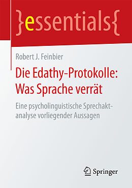 Kartonierter Einband Die Edathy-Protokolle: Was Sprache verrät von Robert J. Feinbier