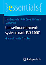 E-Book (pdf) Umweltmanagementsysteme nach ISO 14001 von Jana Brauweiler, Anke Zenker-Hoffmann, Markus Will