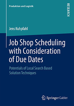 Kartonierter Einband Job Shop Scheduling with Consideration of Due Dates von Jens Kuhpfahl