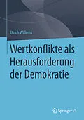 E-Book (pdf) Wertkonflikte als Herausforderung der Demokratie von Ulrich Willems