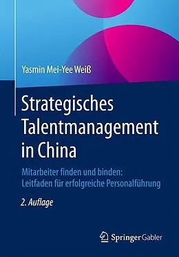 E-Book (pdf) Strategisches Talentmanagement in China von Yasmin Mei-Yee Weiß