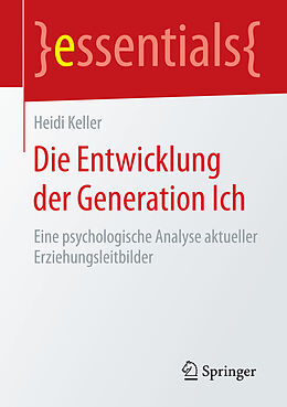 E-Book (pdf) Die Entwicklung der Generation Ich von Heidi Keller