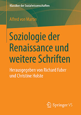 Kartonierter Einband Soziologie der Renaissance und weitere Schriften von Alfred von Martin