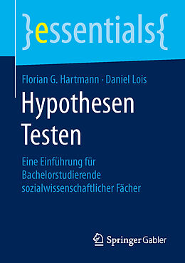 Kartonierter Einband Hypothesen Testen von Florian G. Hartmann, Daniel Lois