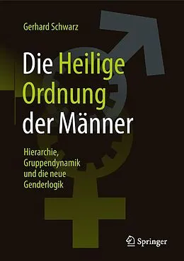 E-Book (pdf) Die ,,Heilige Ordnung der Männer von Gerhard Schwarz