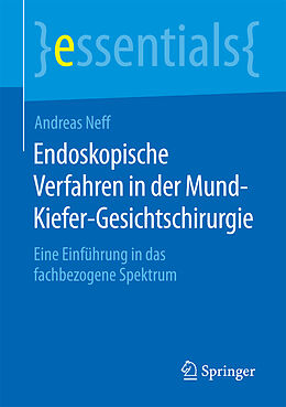 Kartonierter Einband Endoskopische Verfahren in der Mund-Kiefer-Gesichtschirurgie von Andreas Neff